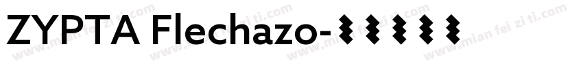 ZYPTA Flechazo字体转换
